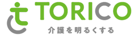 TORICO 介護を明るくする
